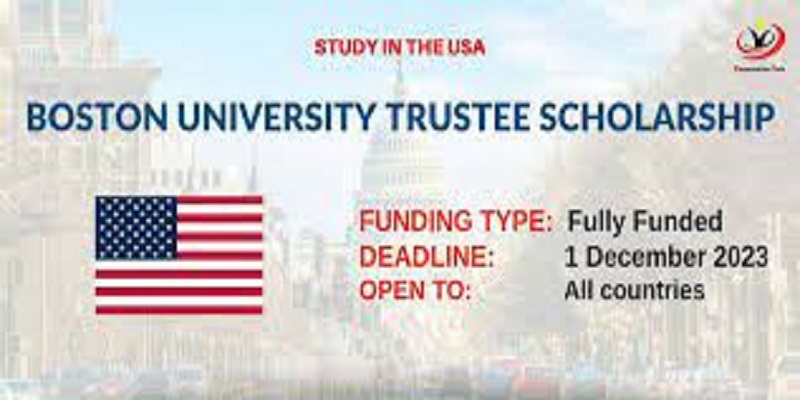 Boston University Trustee Scholarship 2024 Deadline 1 December 2023   Boston University 