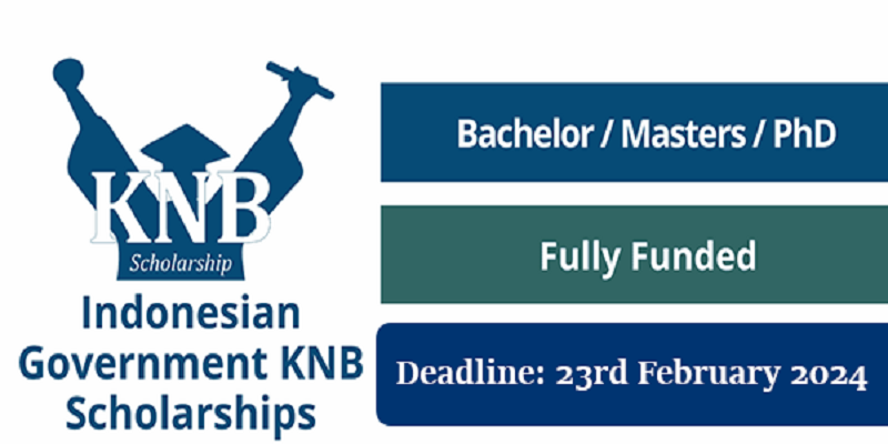 KNB Indonesian Government Scholarship 2024/25 (Fully Funded): (Deadline ...