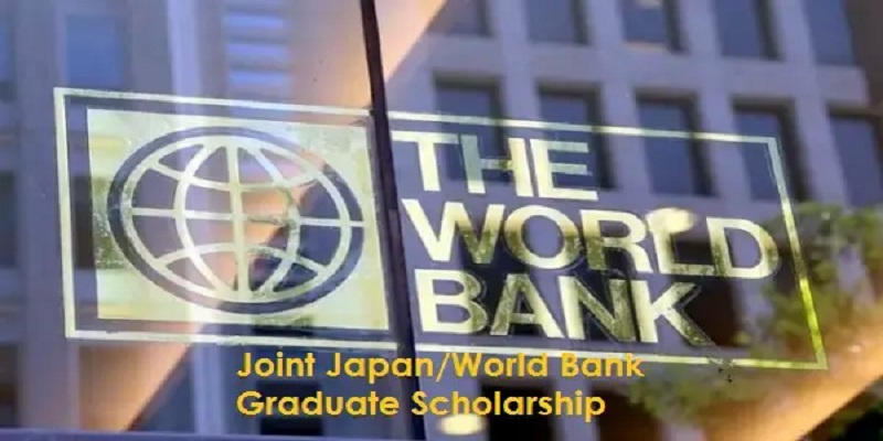 JOINT JAPAN/WORLD BANK GRADUATE SCHOLARSHIP PROGRAM 2024 (WINDOW 2) FOR ...